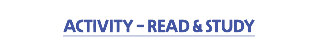 ACTIVITY - READ & STUDY